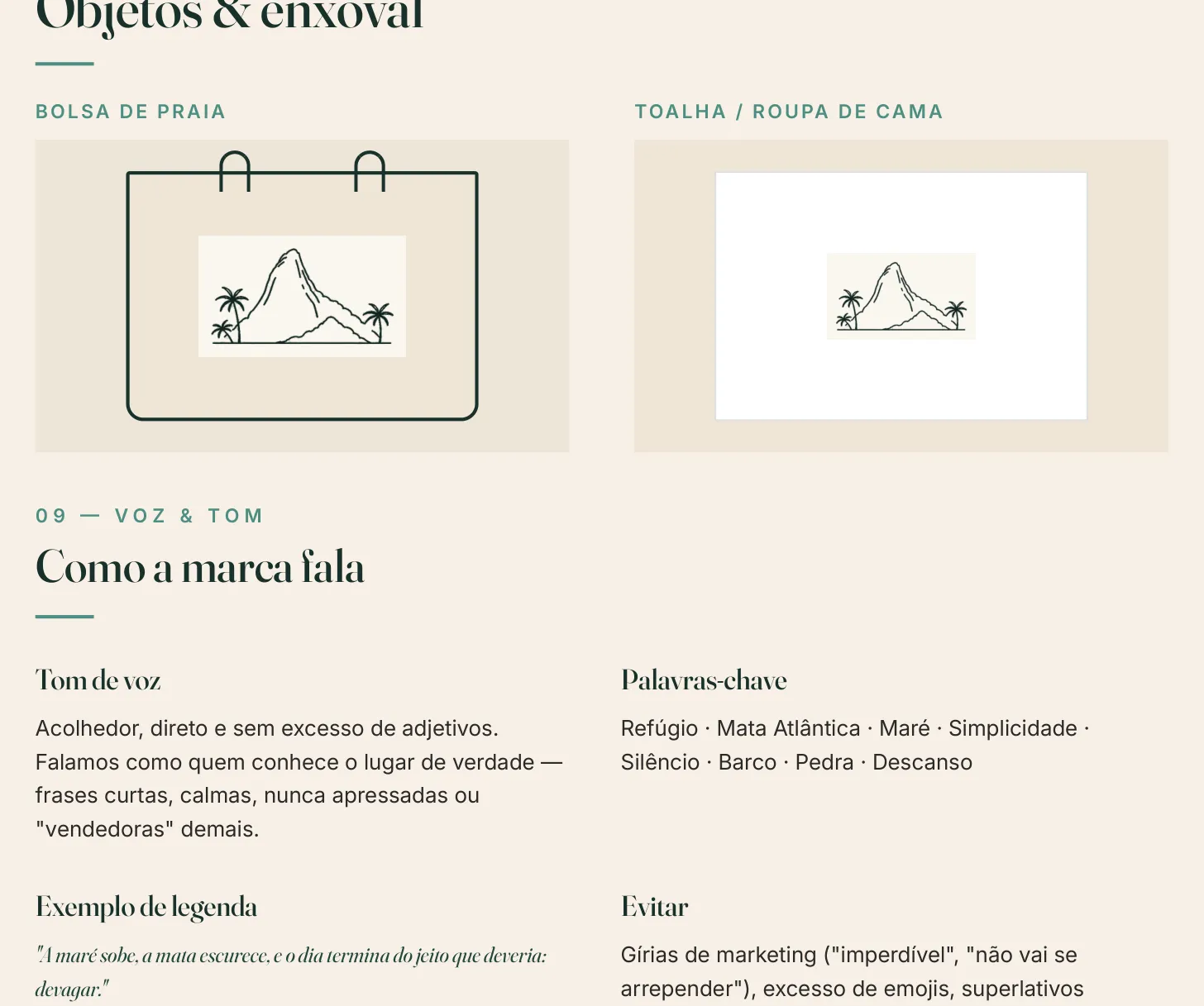 Aplicação da marca em bolsa de praia, toalha e roupa de cama.